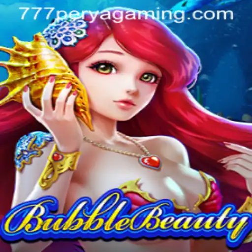 Exploring the Enchanting World of BubbleBeauty 777 Perya Casino